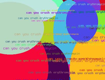 Can You Crush Erythromycin